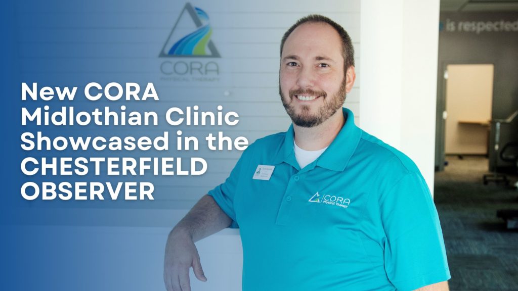 CORA Physical Therapy Midlothian Clinic Showcased in the Chesterfield Observer