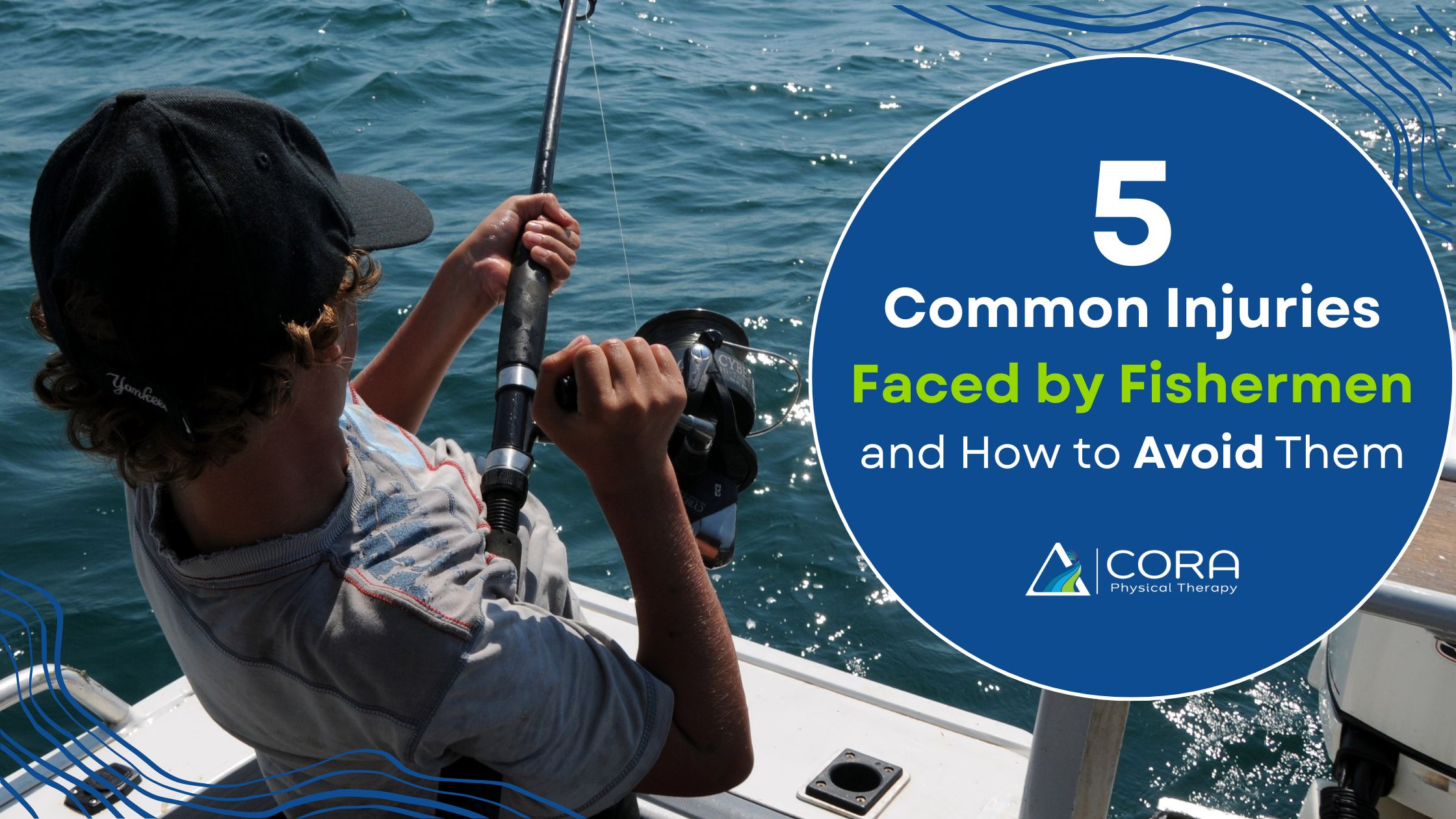 5 Common Injuries Faced by Fishermen and How to Avoid Them - CORA Physical  Therapy